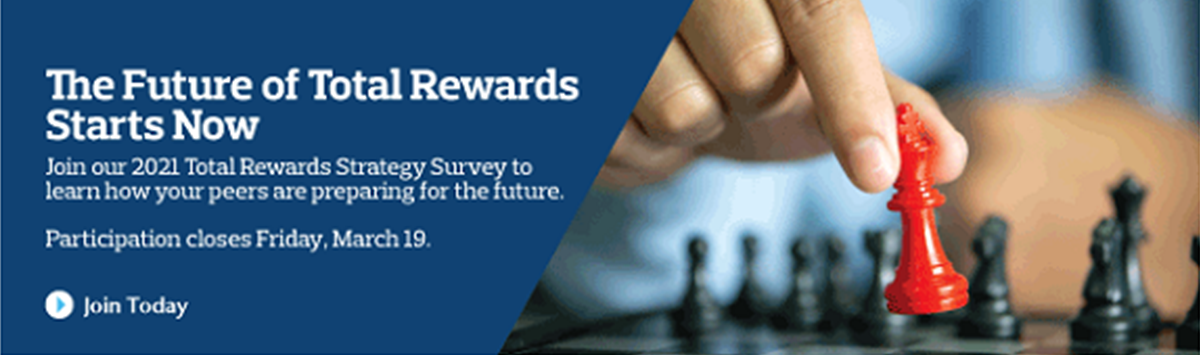 BDBI Banner Ad: The Future of Total Rewards Starts Now.
 Join our 2021 Total Rewards Survey