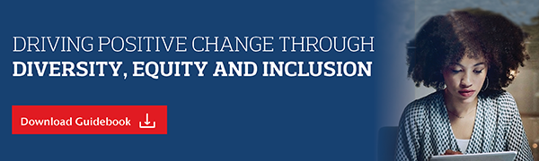 Driving Positive Change Through Diversity, Equity and Inclusion: Download 
Guidebook