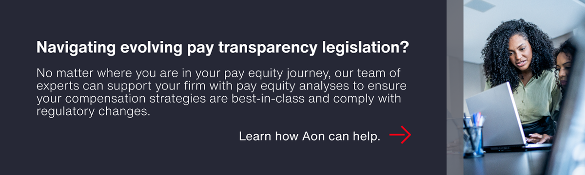 Advertisement: Navigating evolving pay transparency legislation? No matter where you are in your pay equity journey, our team of experts can support your firm with pay equity analyses to ensure your compensation strategies are best-in-class and comply with regulatory changes.
    Learn how Aon Can help. > 